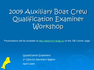  2009 Auxiliary Boat Crew Qualification Examiner Workshop 