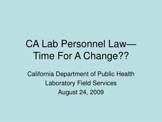  CA Lab Personnel Law Time For A Change 
