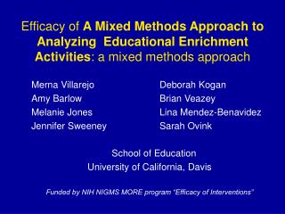  Adequacy of A Mixed Methods Approach to Analyzing Educational Enrichment Activities: a blended techniques approach 