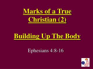  Signs of a True Christian 2 Building Up The Body 