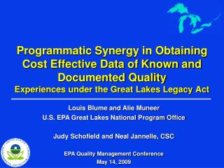  Automatic Synergy in Obtaining Cost Effective Data of Known and Documented Quality Experiences under the Great Lakes 