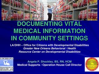  Archiving VITAL MEDICAL INFORMATION IN COMMUNITY SETTINGS 
