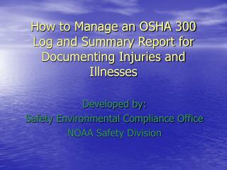  The most effective method to Manage an OSHA 300 Log and Summary Report for Documenting Injuries and Illnesses 