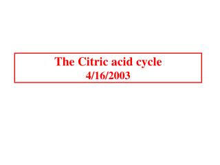  The Citric corrosive cycle 4 