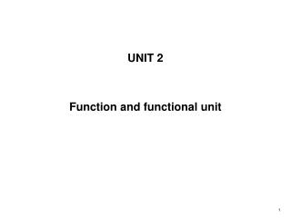  UNIT 2 Function and practical unit 