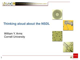  Building the NSDL William Y. Arms Cornell University 