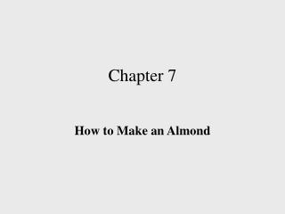  Step by step instructions to Make an Almond 