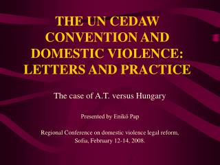  THE UN CEDAW CONVENTION AND DOMESTIC VIOLENCE: LETTERS AND PRACTICE 