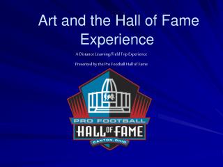  Craftsmanship and the Hall of Fame Experience 