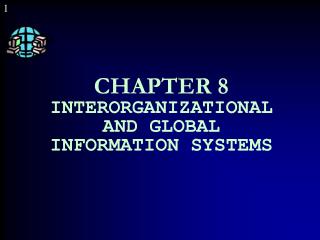  Section 8 INTERORGANIZATIONAL AND GLOBAL INFORMATION SYSTEMS 