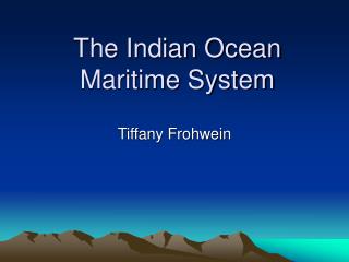  The Indian Ocean Maritime System 
