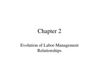  Advancement of Labor-Management Relationships 