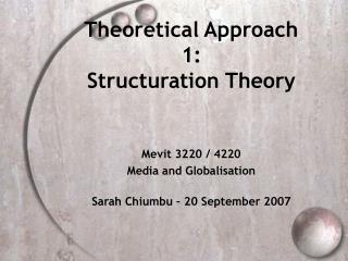  Hypothetical Approach 1: Structuration Theory 