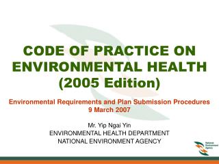  CODE OF PRACTICE ON ENVIRONMENTAL HEALTH 2005 Edition 