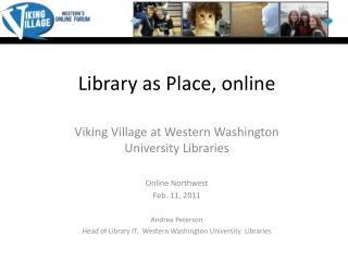  Library as Place, online 