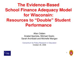  The Evidence-Based School Finance Adequacy Model for Wisconsin: Resources to Double Student Performance 