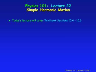  Material science 101: Lecture 22 Simple Harmonic Motion 