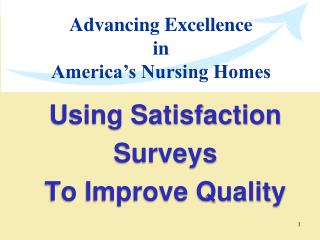 Utilizing Satisfaction Surveys To Improve Quality 