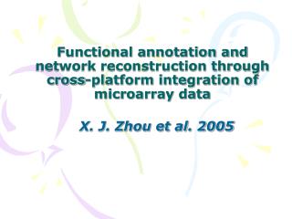  Useful annotation and system recreation through cross-stage mix of microarray information 