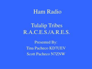  Ham Radio Tulalip Tribes R.A.C.E.S. 