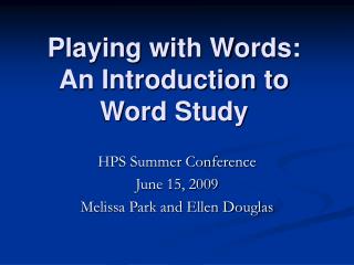  Playing with Words: An Introduction to Word Study 