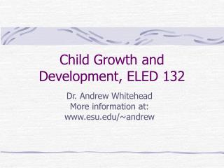  Tyke Growth and Development, ELED 132 