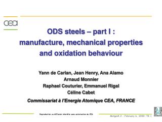 ODS steels part I : produce, mechanical properties and oxidation conduct 