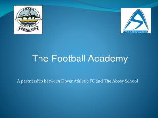  An organization between Dover Athletic FC and The Abbey School 