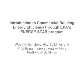  Prologue to Commercial Building Energy Efficiency through EPA s ENERGY STAR system 