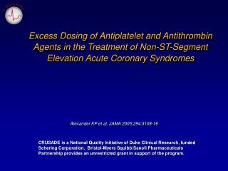  Abundance Dosing of Antiplatelet and Antithrombin Agents in the Treatment of Non-ST-Segment Elevation Acute Coronary Sy