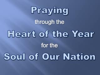  Begging through the Year's Heart for the Soul of Our Nation 
