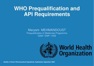  WHO Prequalification and API Requirements 