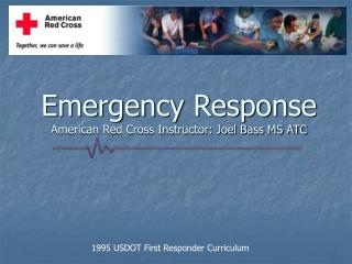  Crisis Response American Red Cross Instructor: Joel Bass MS ATC 