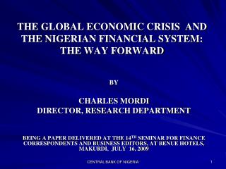  THE GLOBAL ECONOMIC CRISIS AND THE NIGERIAN FINANCIAL SYSTEM: THE WAY FORWARD 