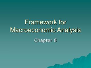  Structure for Macroeconomic Analysis 