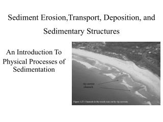  Silt Erosion,Transport, Deposition, and Sedimentary Structures 