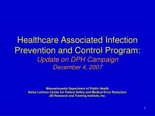  Social insurance Associated Infection Prevention and Control Program: Update on DPH Campaign December 4, 2007 