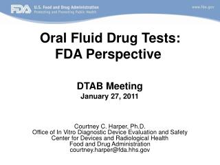  Oral Fluid Drug Tests: FDA Perspective 