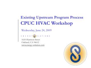  Existing Upstream Program Process CPUC HVAC Workshop 