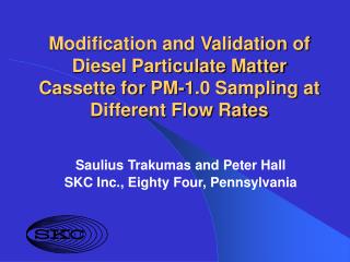  Adjustment and Validation of Diesel Particulate Matter Cassette for PM-1.0 Sampling at Different Flow Rates 