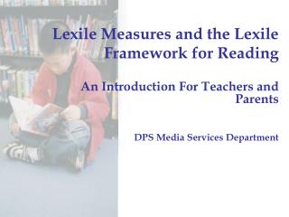  Lexile Measures and the Lexile Framework for Reading 
