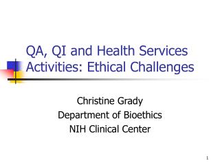  QA, QI and Health Services Activities: Ethical Challenges 