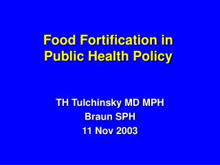  Nourishment Fortification in Public Health Policy 