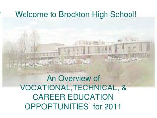  An Overview of VOCATIONAL,TECHNICAL, CAREER EDUCATION OPPORTUNITIES for 2011 