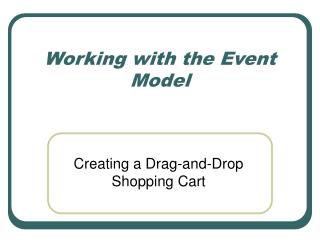  Working with the Event Model 