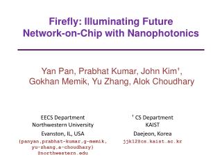  Firefly: Illuminating Future Network-on-Chip with Nanophotonics 