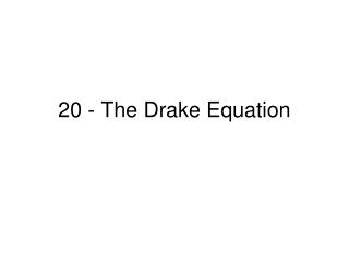  20 - The Drake Equation 