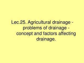  Lec.25. Farming seepage - issues of waste - idea and elements influencing waste. 