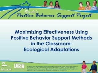  Expanding Effectiveness Using Positive Behavior Support Methods in the Classroom: Ecological Adaptations 