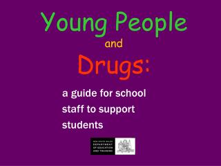  Youngsters and Drugs: 
